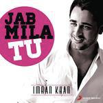 Jab Mila Tu: Imran Khan - Papon Song Download